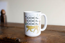 Load image into Gallery viewer, Cool...Cool...Cool Mug
